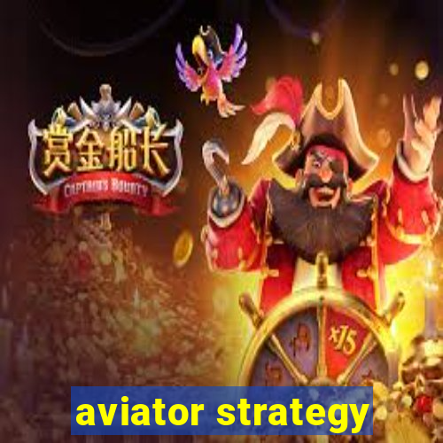 aviator strategy